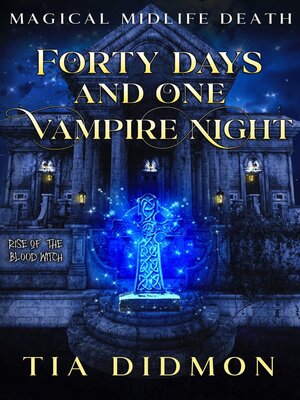 cover image of Forty Days and One Vampire Night